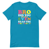 DID YOU EVEN READ? Unisex t-shirt