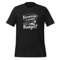 We're on a Budget. EDUCATION ACCESS t-shirt
