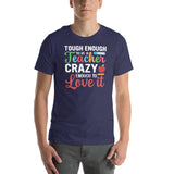 CRAZY ENOUGH TO LOVE IT! Unisex t-shirt